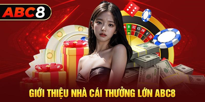 Nhà cái ABC8 không ngừng khẳng định danh tiếng